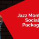 Jazz Monthly Social Packagе